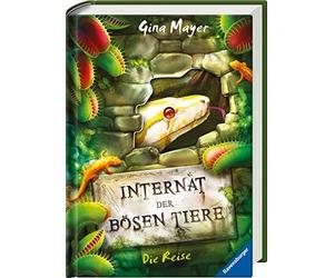 Gina Mayer Clar Internat der bösen Tiere, Band 3: Die Reise (Internat de (Relié)