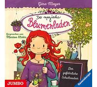 Gina Mayer - Der Magische Blumenladen: der Gefährliche Schulzau