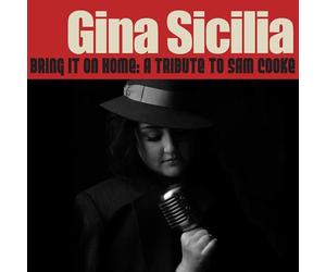 Gina Sicilia - Bring It On Home: A Tribute To Sam Cooke