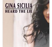 Gina Sicilia - Heard The Lie [Cd]