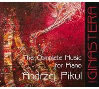 Ginastera : L'oeuvre pour piano. Pikul.