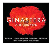 SHAHAM / KONDONASSIS / VIEAUX / SHAHAM / OBERLIN ORCHESTRA / JIMENEZ - Ginastera: One Hundred