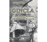 Gincla L'incroyable parentèle des forgerons de renom - Florence Estragues - De Saint-Prix Alexandra - broché - Roman