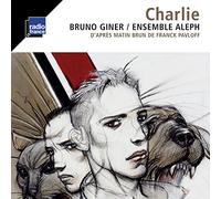 Giner Bruno/Aleph Ensemble/Charlie