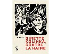 Ginette Kolinka, contre la haine Catel (Illustration)
