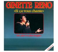 Ginette Reno - Si Ca Vous Chante