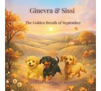 Ginevra and Sissi - The Golden Breath of September: A Gentle Story About Friendship, Kindness, and Inclusion