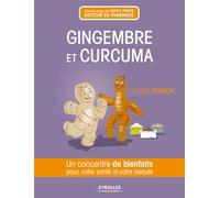 Gingembre et curcuma: Un concentré de bienfaits pour votre santé et votre beauté.