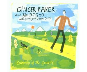 Ginger Baker & Djq20 - Coward of the County