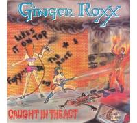 GINGER ROXX - Caught In The Act