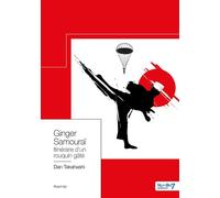 Ginger Samouraï Itinéraire d'un rouquin gâté - Dan Takahashi - Nombre 7 - broché - Roman