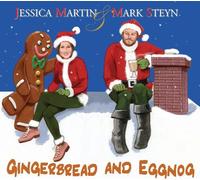 Gingerbread And Eggnog by Jessica Martin & Mark Steyn