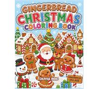 Gingerbread Christmas Coloring Book: A Festive Coloring Journey Through Holiday Sweets and Christmas Magic
