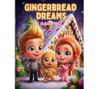 Gingerbread Dreams: “Step into a sugary wonderland where gingerbread friends, candy houses, and snowy magic await your colors!” A Sweet Christmas Coloring Adventure