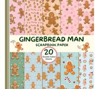 Gingerbread Man Scrapbook Paper: 20 Double Sided Decorative Sheets with Christmas Themed Patterns for Scrapbooking, Decoupaje, Card Making and More Papercraft Projects