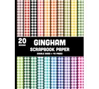 Gingham Scrapbook Paper: 20 Double Sided Decorative Craft Multi Color Plaid Paper Sheets - 20 Designs for Journals, Decoupage & More - 8.5" x 11"