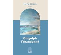 Gingolph l'abandonné, par René Bazin