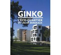 Ginko, L'éco-Quartier Du Lac De Bordeaux
