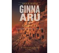 GINNA-ARU: Tome I : Goro-Tè, la maison sous la falaise