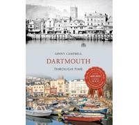 Ginny Campbell Dartmouth Through Time (Poche) Through Time