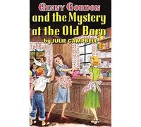 Ginny Gordon And The Mystery At The Old Barn
