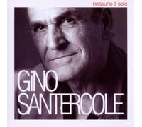 Santercole Gino – Nessuno E' Solo