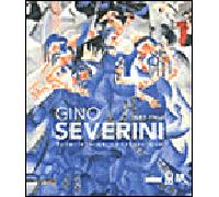 Gino Severini 1883-1966 - Gabriella Belli - Silvana Editoriale - broché - Catalogue d'exposition