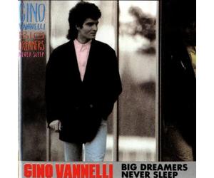 Gino Vannelli - Big Dreamers Never Sleep [Import]