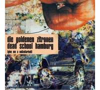 Goldenen Zitronen,die – Dead School Hamburg (Give Me a Vollzeitarbeit) – Vinyle