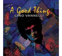 Gino Vannelli - (More Of) A Good Thing [Cd]