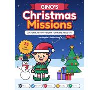 Gino's Christmas Missions: A Story Activity Book for Kids Ages 4-6 with Mazes, Dot-to-Dot, Spot the Difference, Puzzles and Coloring Pages