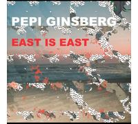 Ginsberg, Pepi - East Is East
