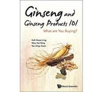 Ginseng and Ginseng Products 101: What are You Buying? - [Version Originale] Inconnu (Auteur)