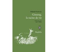 Ginseng, la racine de vie - Mikhail Prichvine - Corti - broché - Récit