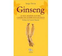 Ginseng - Le Seul Remède Naturel Capable De Guérir Tous Les Maux