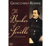 Gioacchino Rossini The Barber Of Seville In Full Score- Opera