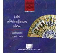 Gioachino Rossini Sei sonate a quattro oer due violini, violincello e contrabbasso / I Solisti dell'Orchestra Filarmonica della scala