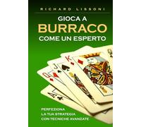 Gioca a Burraco come un esperto: Perfeziona la tua strategia con tecniche avanzate e segreti per vincere in ogni partita. Da principiante a campione unendo fortuna ed abilità