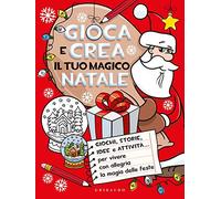 Gioca e crea il tuo magico Natale. Ediz. a colori