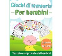 Giochi di memoria per bambini: Libro di attività per bambini dai 7 anni | Libro per migliorare la memorizzazione e divertirsi con esercizi ludici | Ottima idea per un regalo educativo
