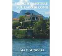 Giochi di Potere sul Lago di Como