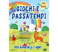 GIOCHI E PASSATEMPI PER BAMBINI 4-7 ANNI: Oltre 100 pagine a colori di giochi, labirinti, puzzle, colora con i numeri, enigmistica, trova le ... intrecciate, e tanto altro. Con soluzioni
