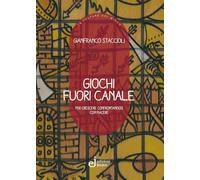 Giochi fuori canale. Per crescere confrontandosi con piacere
