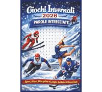 Giochi Invernali 2026 Parole Intrecciate: Sport, Atleti, Discipline e Luoghi dei Giochi Invernali