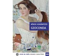 Gioconda Grands caractères, édition accessible pour les malvoyants - Nikos Kokantzis - Voir De Pres - broché - Roman