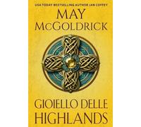Gioiello delle Highlands: Passione e rivoluzione nelle Highlands della Scozia Regency
