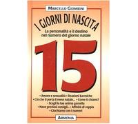 Giombini Marcello - Giorni Di Nascita. 15 La Personalit
