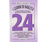 Giombini Marcello - Giorni Di Nascita. 24 La Personalit