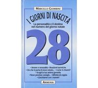 Giombini Marcello - Giorni Di Nascita. 28 La Personalit
