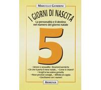 Giombini Marcello - Giorni Di Nascita. 5 La Personalità
